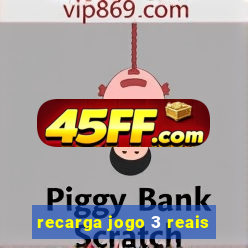 recarga jogo 3 reais